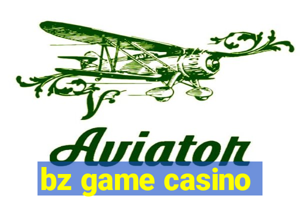 bz game casino